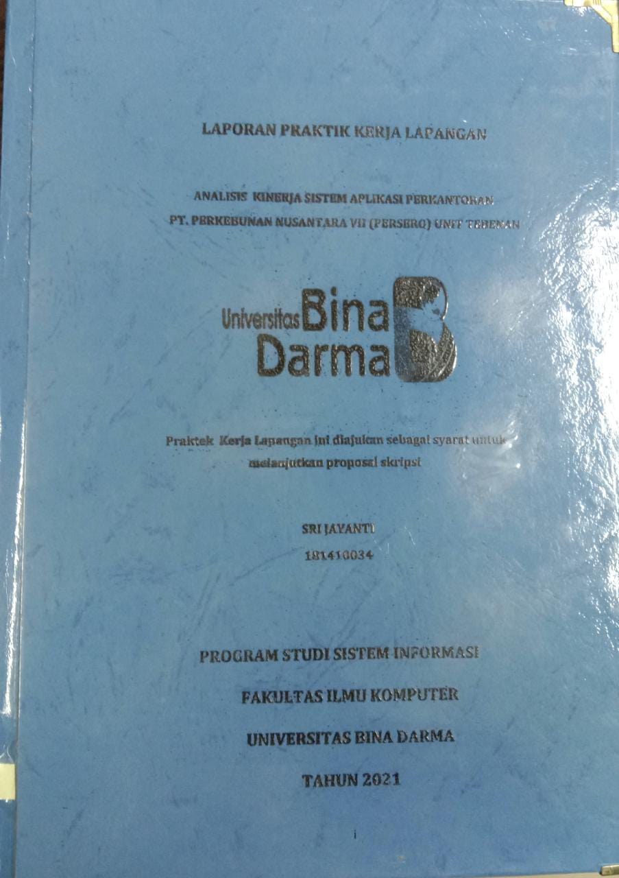 Cover ANALISIS KINERJA SISTEM APLIKASI PERKANTORAN PT.PERKEBUNAN NUSANTARA VII (PERSERO) UNIT TEBENAN / SRI JAYANTI