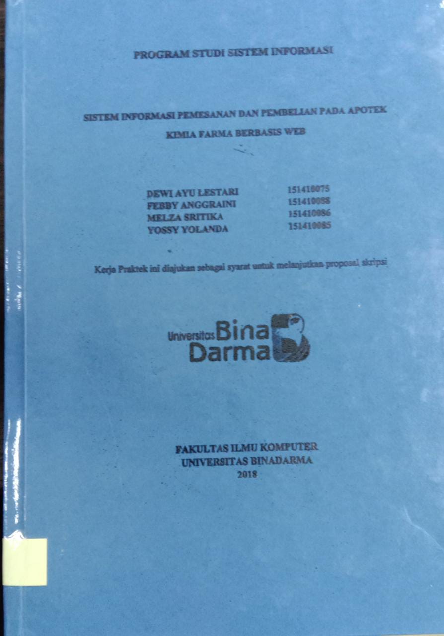 Cover SISTEM INFORMASI PEMESANAN DAN PEMBELIAN PADA APOTEK KIMIA FARMA BERBASIS WEB / DEWI AYU LESTARI, FEBBY ANGGRAINI,dkk