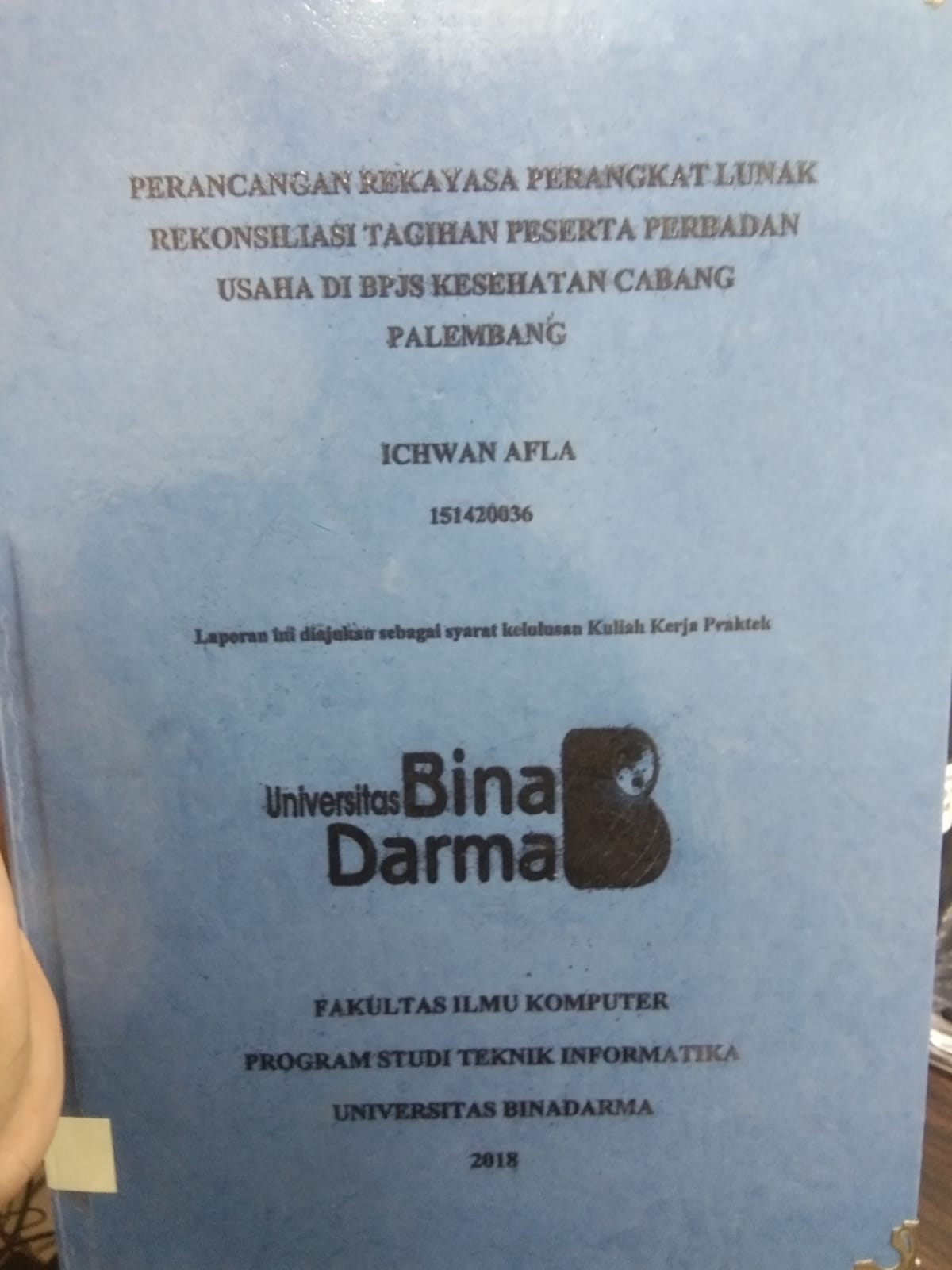 Cover PERANCANGAN REKAYASA PERANGKAT LUNAK REKONSILIASI TAGIHAN PESERTA PERBADAN USAHA DI BPJS KESEHATAN CABANG PALEMBANG / Ichwan Afla