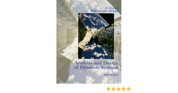 Cover ANALYSIS AND DESIGN OF DYNAMIC SYSTEMS / Ira Cochin and William Cadwallender