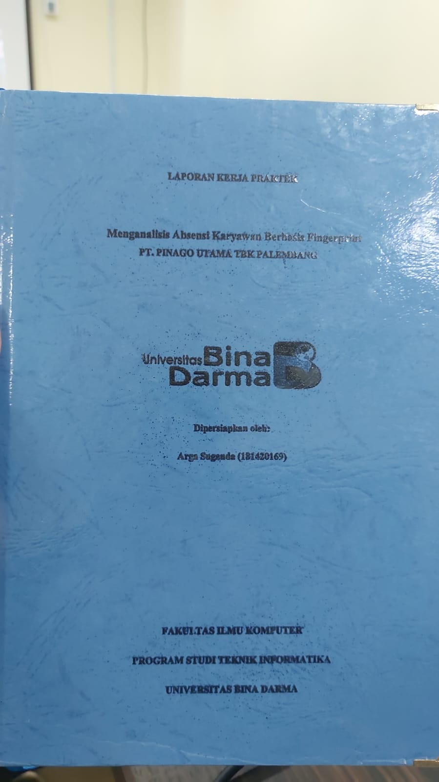 Cover MENGANALISIS ABSENSI KARYAWAN BERBASIS FINGERPRINT PT.PINAGO UTAMA TBK PALEMBANG / ARGA SUGANDA