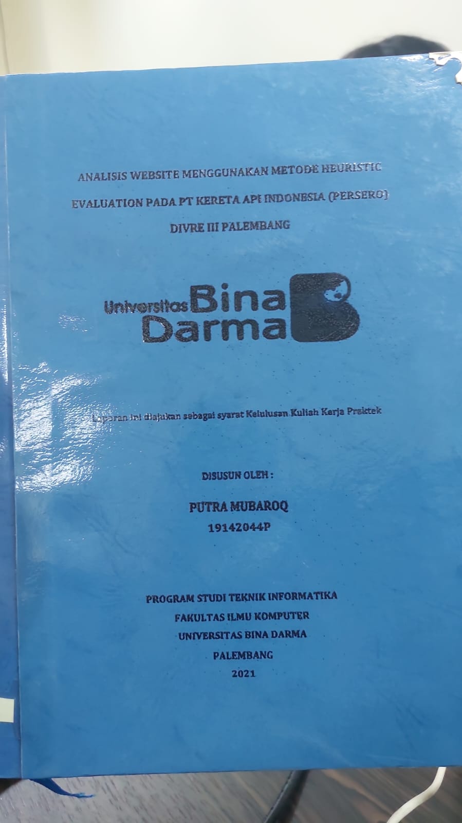 Cover ANALISIS WEBSITE MENGGUNAKAN METODE HEURISTIC EVALUATION PADA PT.KERETA API INDONESI (PERSERO) DIVRE III PELAMBANG / PUTRA MUBAROQ