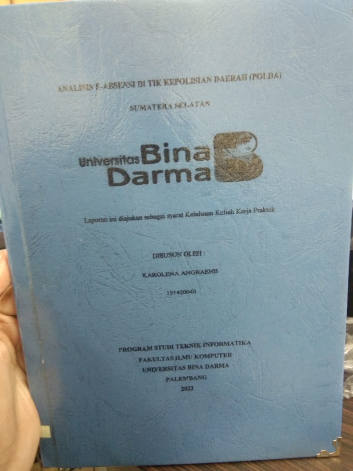 Cover ANALISIS E-ABSENSI DI TIK KEPOLISIAN DAERAH (POLDA) SUMATERA SELATAN / KAROLENA ANGRAENII