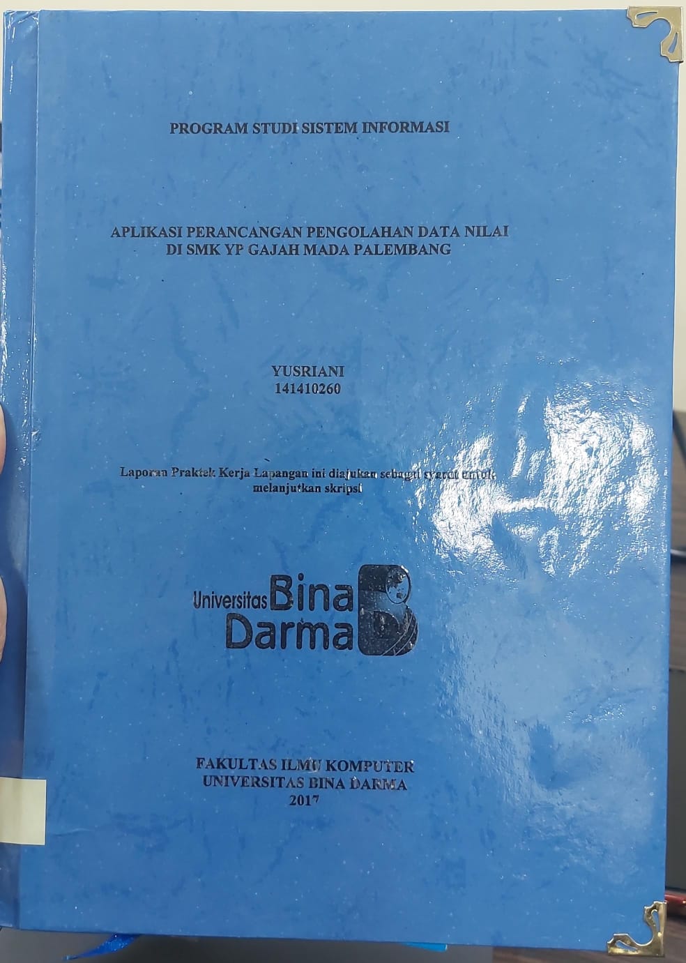 Cover APLIKASI PERANCANGAN PENGOLAHAN DATA NILAI DI SMK YP GAJAH MADA PALEMBANG / YUSRIANI