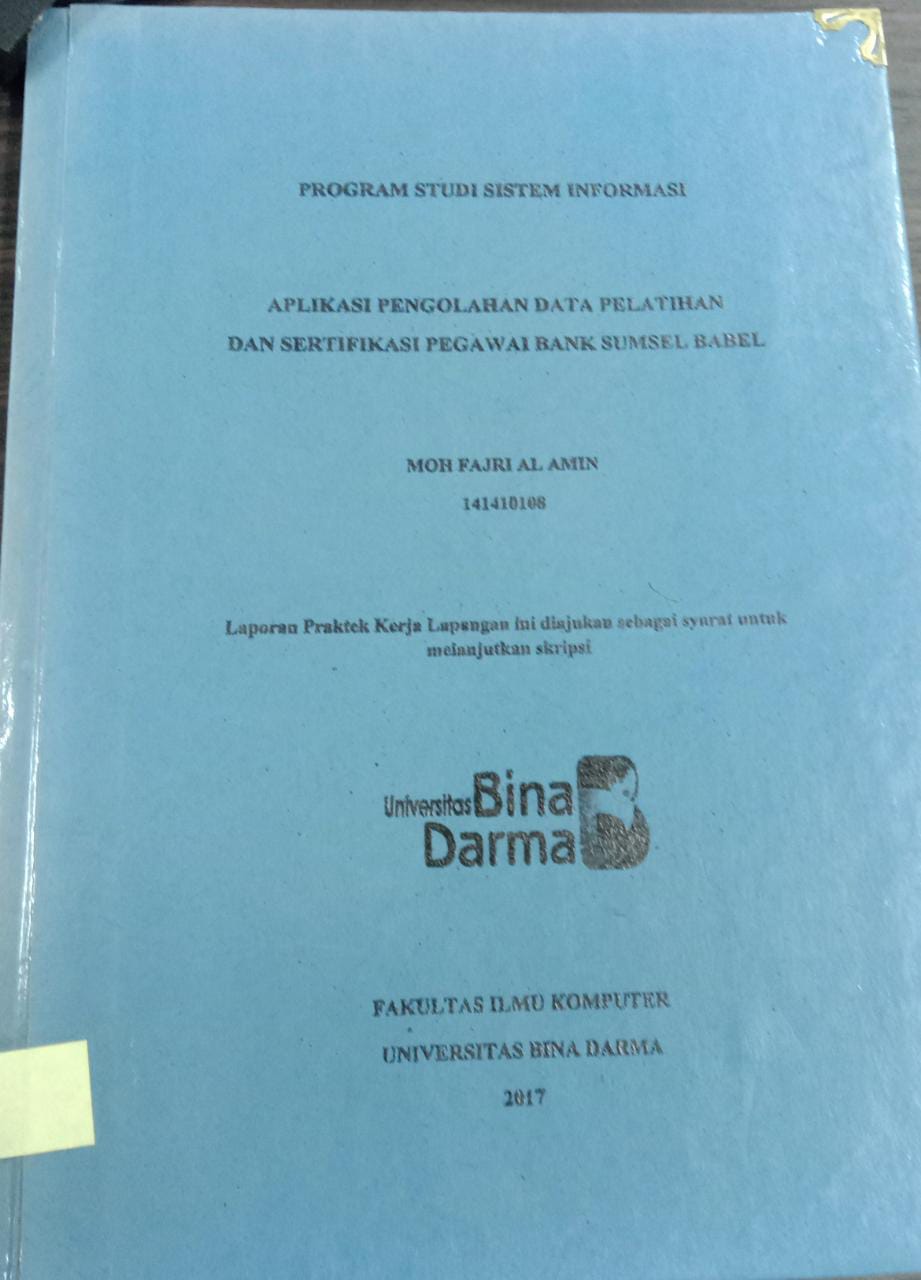 Cover APLIKASI PENGOLAHAN DATA PELATIHAN DAN SERTIFIKASI PEGAWAI BANK SUMSEL BABEL / MOH FAJRI AMIN