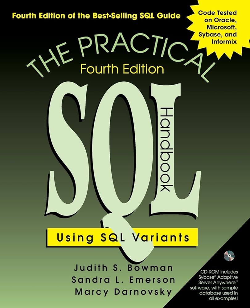 Cover THE PRACTICAL SQL HANDBOOK :  Using SQL Variants / Judith S. Bowman, Sandra L. Emerson, and Marcy Darnovsky.