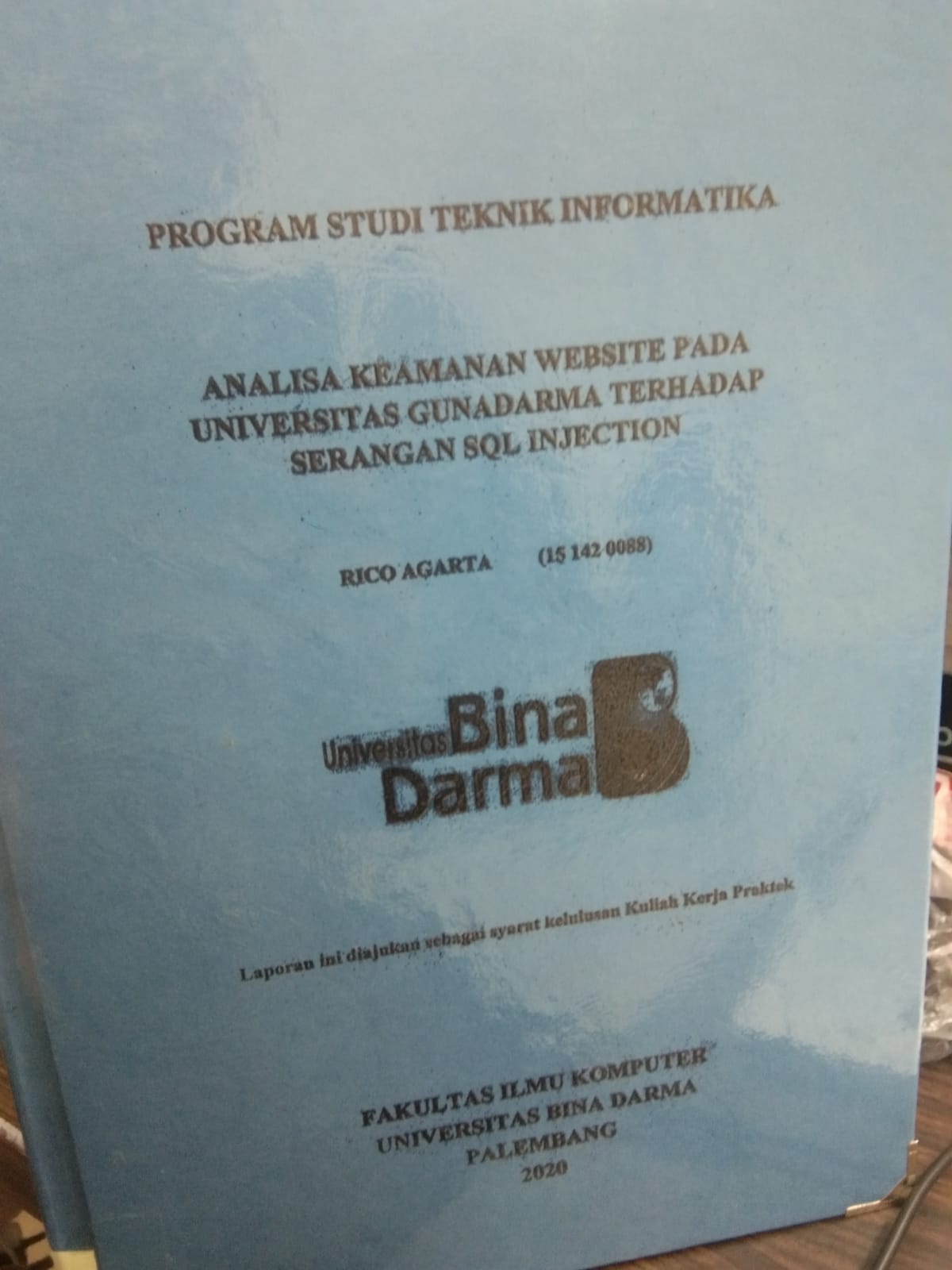Cover ANALISA KEAMANAN WEBSITE PADA UNIVERSITAS GUNADARMA TERHADAP SERANGAN SQL INJECTION / RICO AGARTA