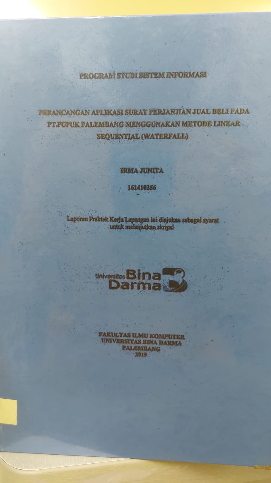 Cover PERANCANGAN APLIKASI SURAT PERJANJIAN JUAL BELI PADA PT.PUPUK PALEMBANG MENGGUNAKAN METODE LINEAR SEQUENTAL (WATERFALL)) / IRMA JUNITA