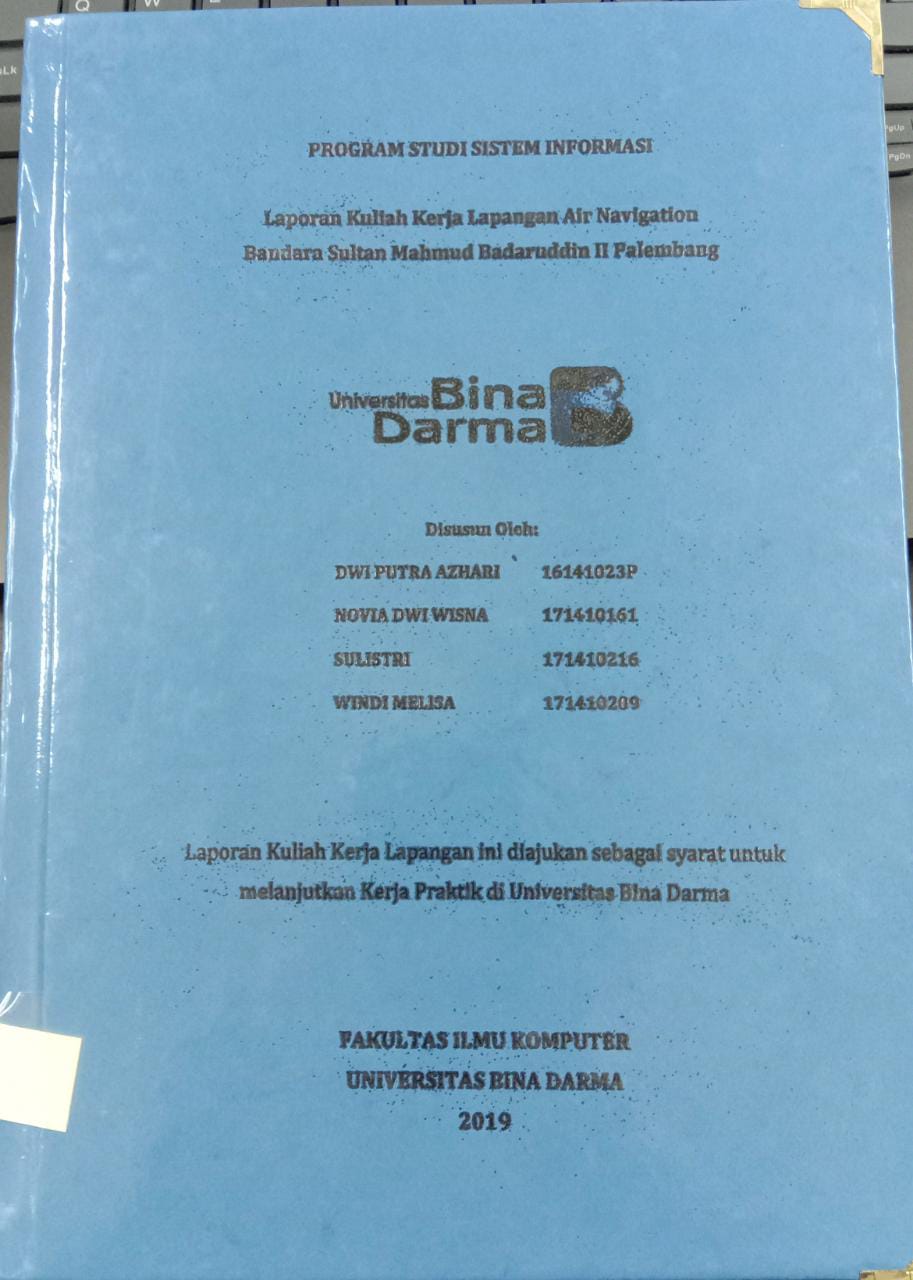 Cover LAPORAN KULIAH KERJA LAPANGAN AIR NAVIGATION BANDARA SULTAN MAHMUD BADARUDIDIN II PALEMBANG / DWI PUTRA AZHARI, NOVIADWI WISNA, DKK
