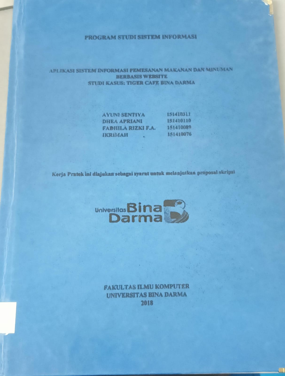 Cover APLIKASI SISTEM INFORMASI PEMESANAN MAKANAN DAN MINUMAN BERBASIS WEBSITE STUDI KASUS: TIGER CAFE BINA DARMA / AYUNI SENTIYA, DKK