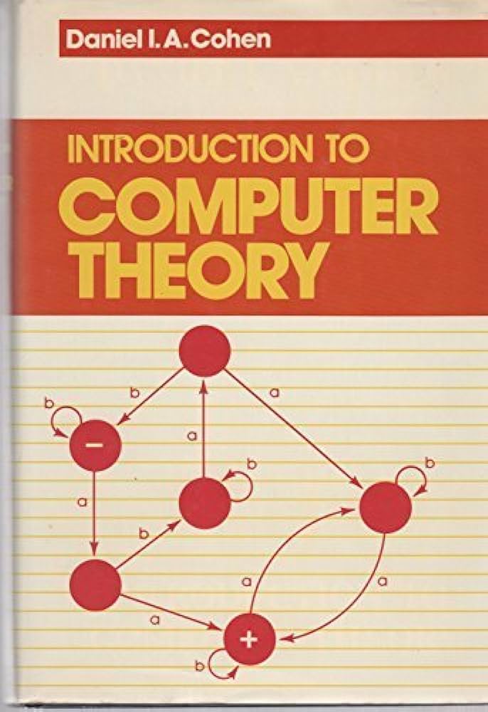 Cover INTRODUCTION TO COMPUTER THEORY / Daniel I. A. Cohen