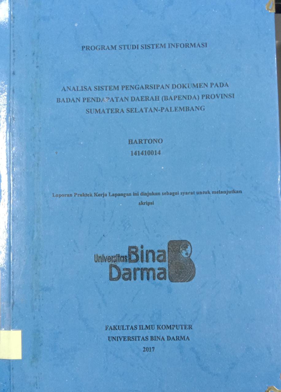 Cover ANALISA SISTEM PENGARSIPAN DOKUMEN PADA BADAN PENDAPATAN DAERAH (BAPENDA) PROVINSI SUMATERA SELATAN-PALEMBANG / HARTONO