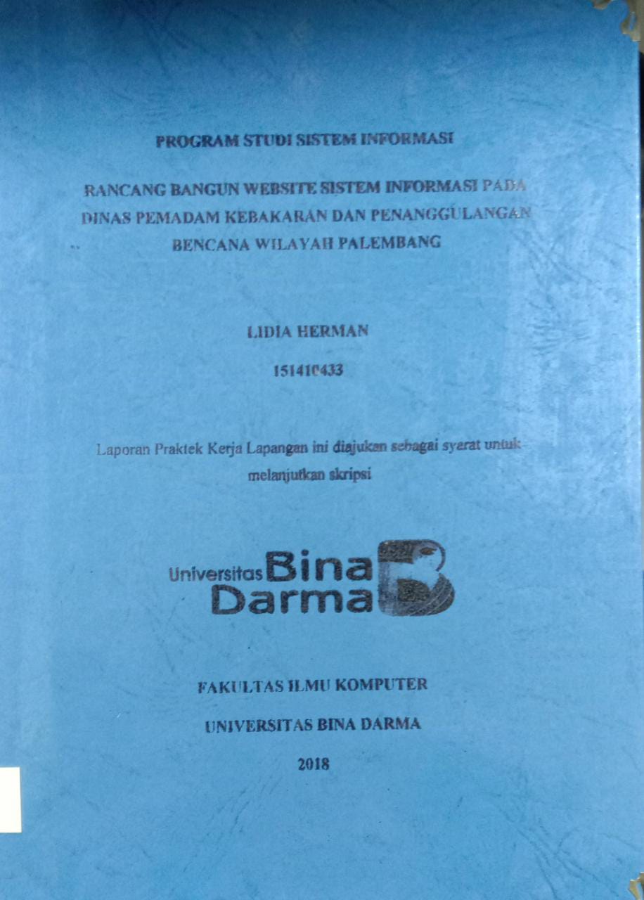 Cover RANCANG BANGUN WEBSITE SISTEM INFORMASI PADA DINAS PEMADAM KEBAKARAN DAN PENANGGULANGAN BENCANA WILAYAH PALEMBANG / LIDIA HERMAN