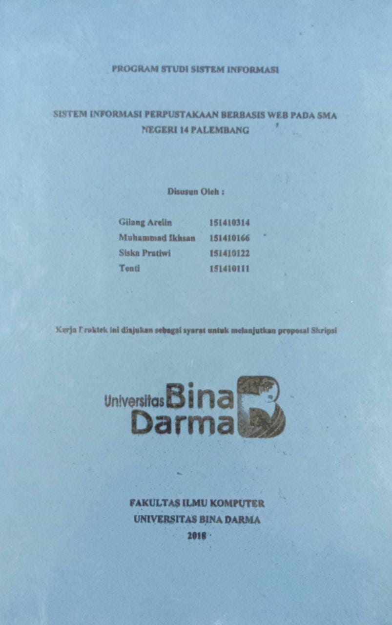 Cover SISTEM INFORMASI PERPUSTAKAAN BERBASIS WEB PADA SMA NEGERI 14 PALEMBANG / Gilang Arelin, Muammad Ikhsan,dkk