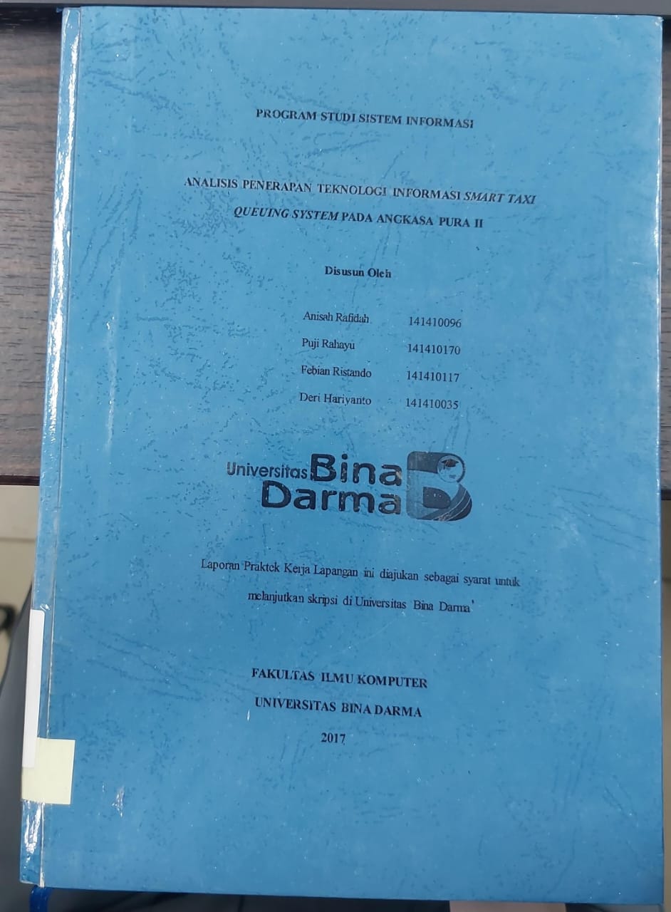 Cover ANALISIS PENERAPAN TEKNOLOGI INFORMSDI SMART TAXI QUEUING SYSTEM PADA ANGKASA PURA II / ANISAH RAFIDAH,DKK