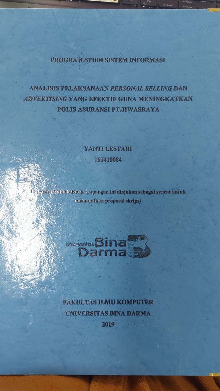 Cover ANALISIS PELAKSANAAN PERSONAL SELLING DAN ADVERTISING YANG EFEKTIF GUNA MENINGKATKAN POLIS ASURANSI PT.JIWASRAYA / YANTI LESTARI