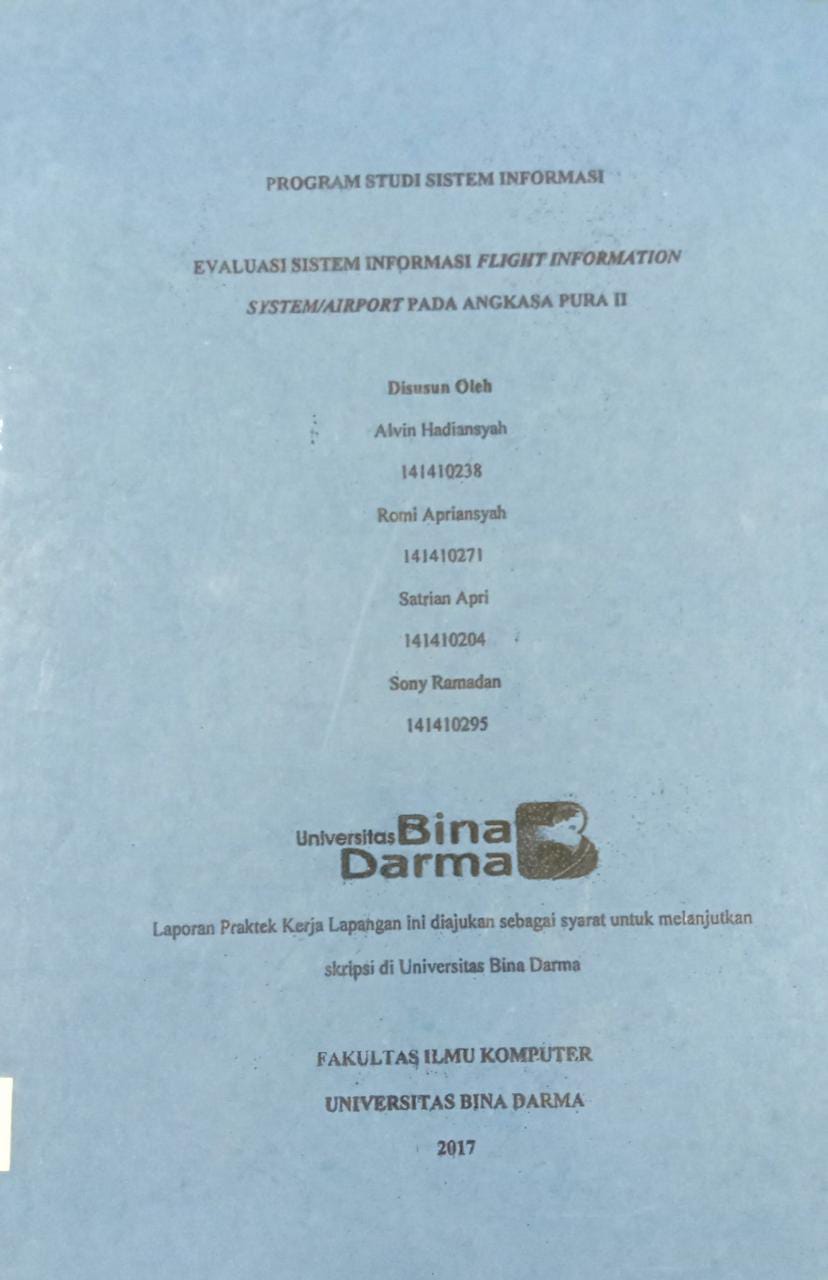 Cover EVALUASI SISTEM INFORMASI FLIGNT INFORMATION SYTEM/AIRPORT PADA ANGKASA PURA II / Alvin Hadiansyah, Romi Apriansyah, dkk