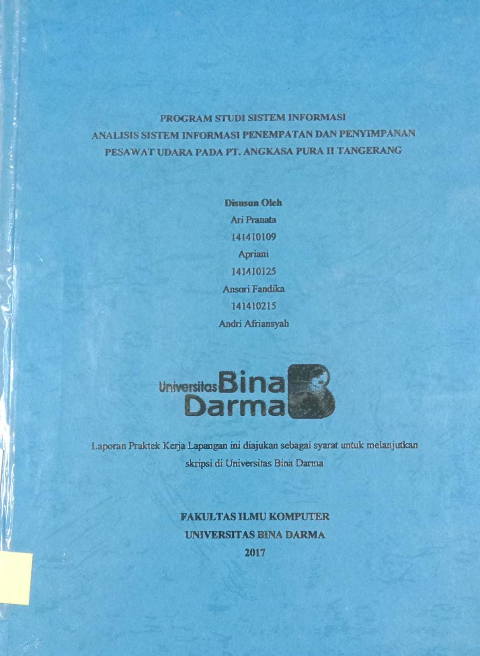 Cover ANALISIS SISTEM INFORMASI PENEMPATAN DAN PENYIMPANAN PESAWAT UDARA PADA PT.ANGKASA PURA II TANGGERANG / ARI PRANATA, APRIANI, dkk