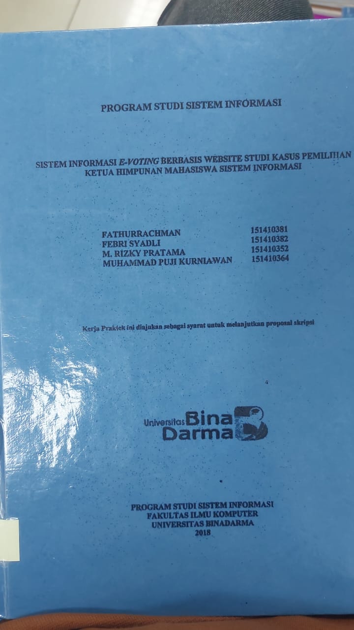 Cover SISTEM INFORMASI E-VOTING BERBASIS WEBSITE STUDI KASUS PEMILIHAN KETUA HIMPUNAN MAHASISWA SISTEM INFORMASI / FATHURRACHMAN, DKK
