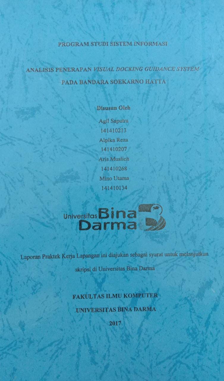 Cover ANALISIS PENERAPAN VISUAL DOKING GUIDANCE SYSTEM PADA BANDARA SOEKARNO HATTA / Agil Saputra, Alpika Reza, dkk