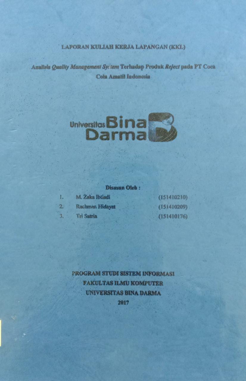 Cover ANALISIS QUALITY MANAGEMENT SYTEM TRHADAP PRODUK REJECT PADA PT COC COLA AMATIL INDONESIA / M. ZAKA IBTIADI, RACHMAN HIDAYAT, TRI SATRIA