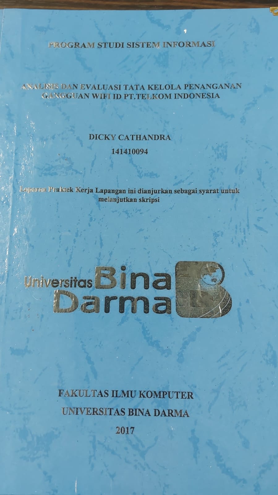 Cover ANALISIS DAN EVALUASI TATA KELOLA PENENGANAN GANGGUAN WIFI DI PT.TELKOM INDONESIA / DICKY CATHANDRA