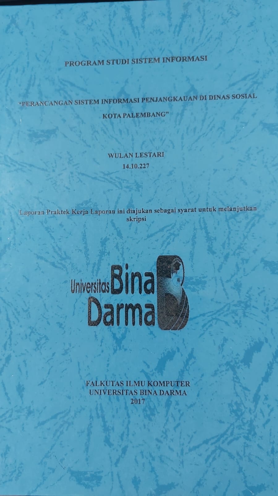 Cover PERANCANGAN SISTEM INFORMASI PENJANGKAUAN DINAS SOSIAL KOTA PALEMBANG / WULAN SAFITRI