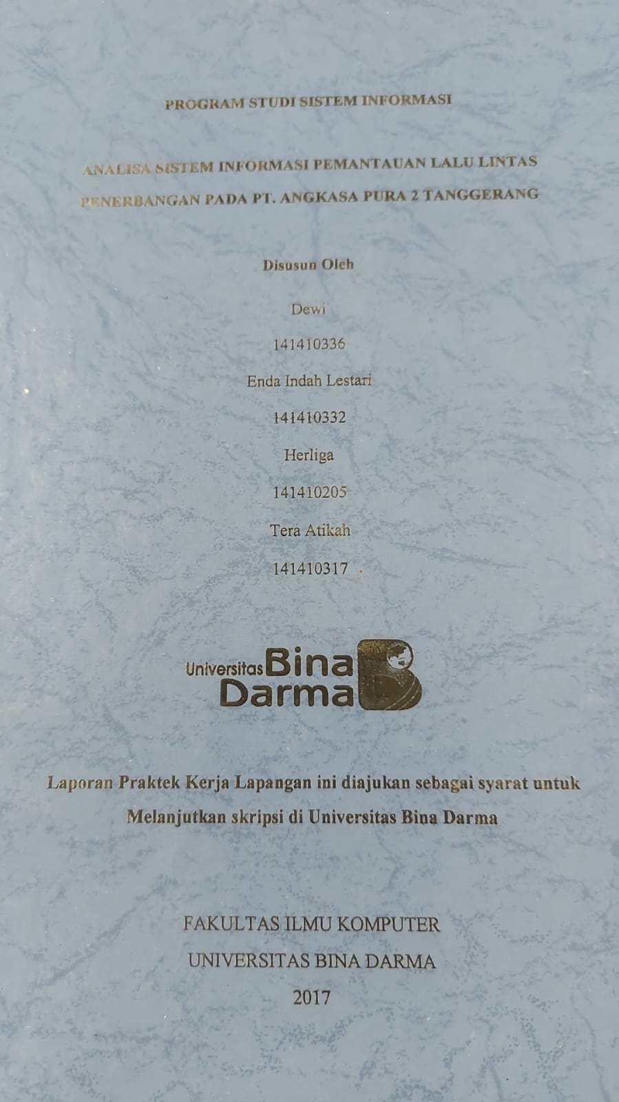 Cover ANALISIS SISTEM INFORMASI PEMANTAUAN LALU LINTAS PERBANGAN PADA PT.ANGKASA PURA 2 TANGERANG / DEWI, DKK