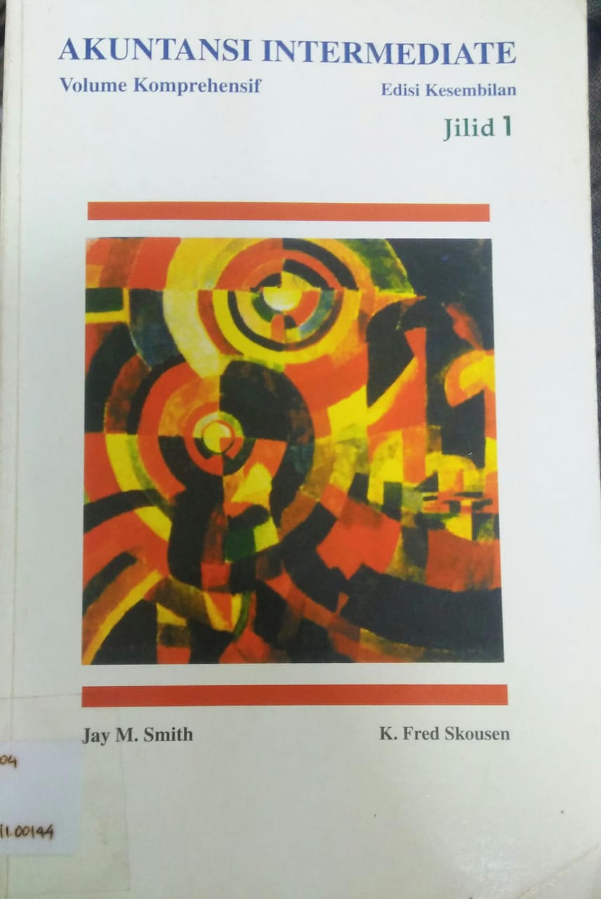 Cover AKUNTANSI INTERMEDIATE :  Volume Komprehensif Edisi Kesembilan Jilid 1 / Jay M. Smith