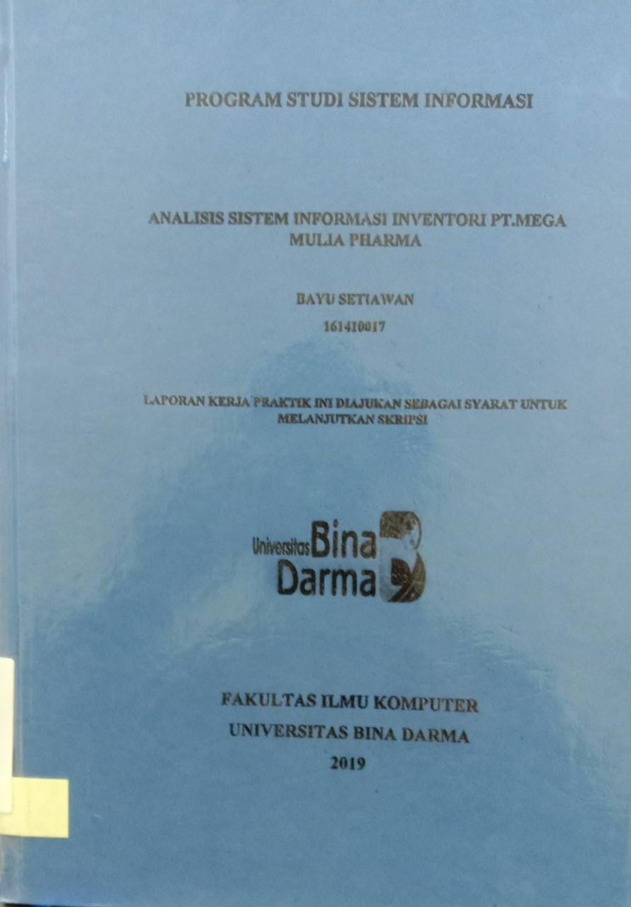 Cover ANALISIS SISTEM INFORMASI INVENTORY PT.MEGA MULIA PHARMA / BAYU SETIAWAN