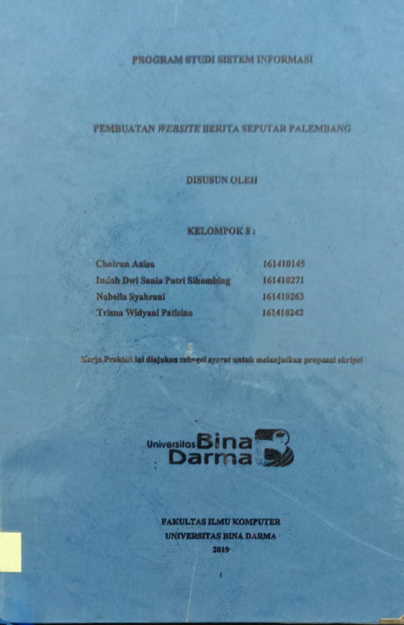Cover PEMBUATAN WEBSITE BERITA SEPUTAR PALEMBANG / CHOIRUN ANISA, INDAH DWI SANIA PUTRI SIHOMBING,dkk