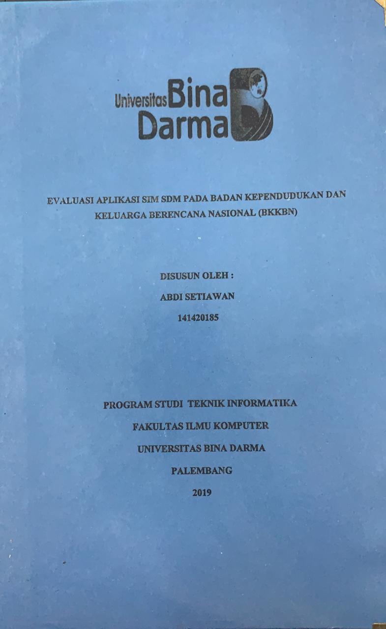 Cover EVALUASI APLIKASI SIM SDM PADA BADAN KEPENDUDUKAN DAN KELUARGA BERENCANA NASIONAL (BKKBN) / ABDI SETIAWAN
