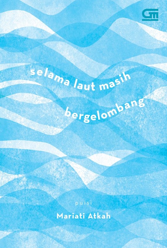 Cover Selama laut masih bergelombang / Mariati Atkah