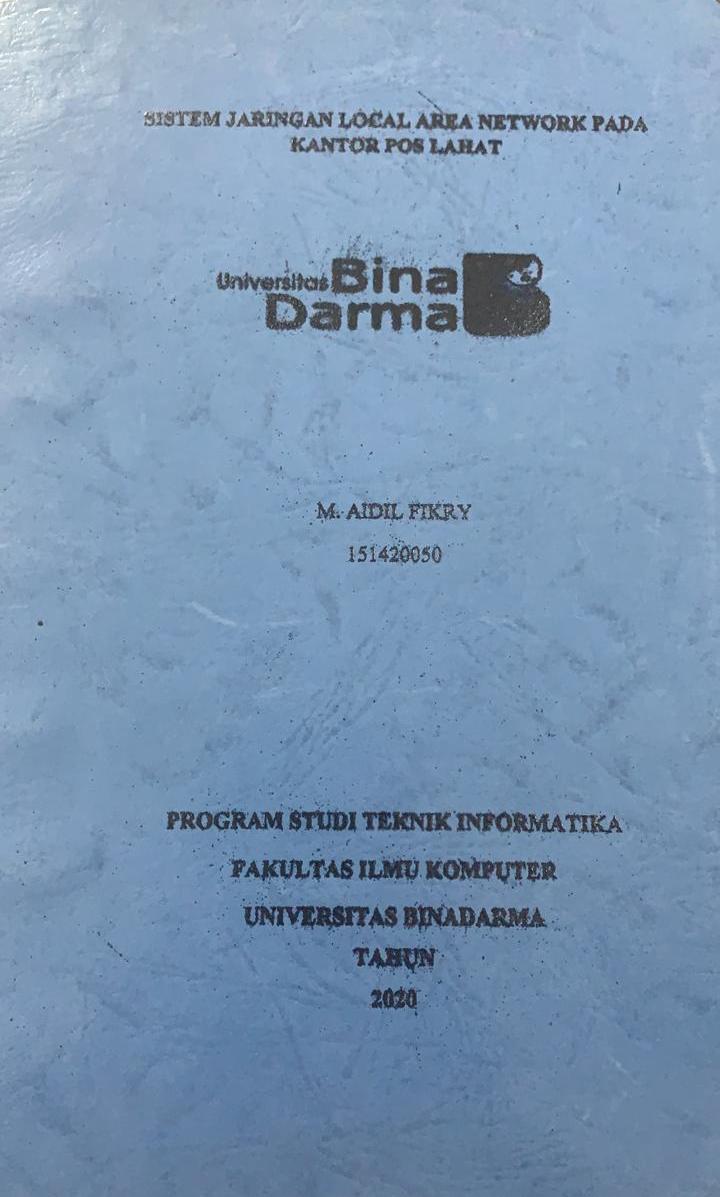 Cover SISTEM JARINGAN LOCAL AREA NETWORK PADA KANTOR POS LAHAT / M. AIDIL FIKRI