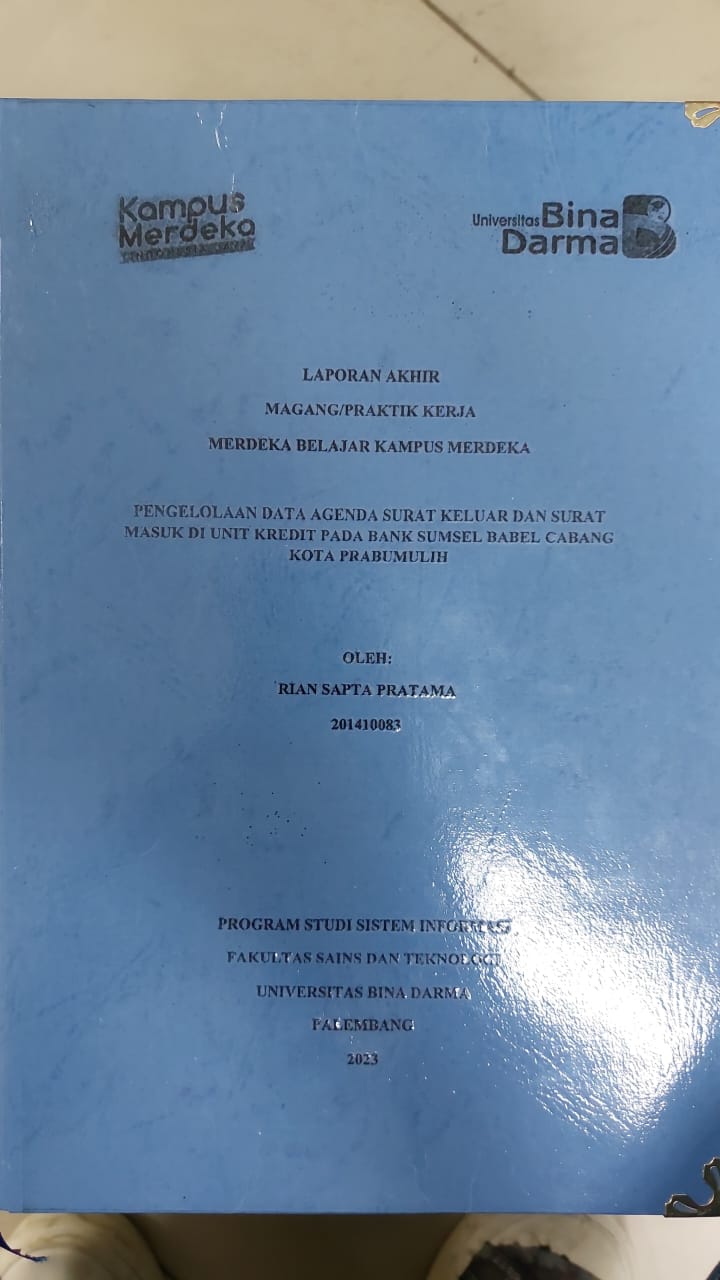 Cover PENGELOLAAN DATA AGENDA SURAT KELUAR DAN SURAT MASUK DI UNIT KREDIT PADA BANK SUMSEL BABEL CABANG KOTA PRABUMULIH / RIAN SAPTA PRATAMA