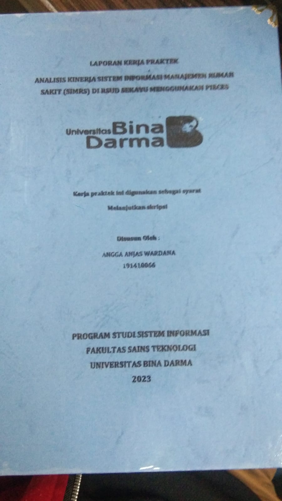 Cover ANALISIS KINERJA SISTEM INFORMASI MANAJEMEN RUMAH SAKIT (SIMRS) DI RSUD SEKAYU MENGGUNAKAN PIECES / ANGGA ANJAS WARDANA