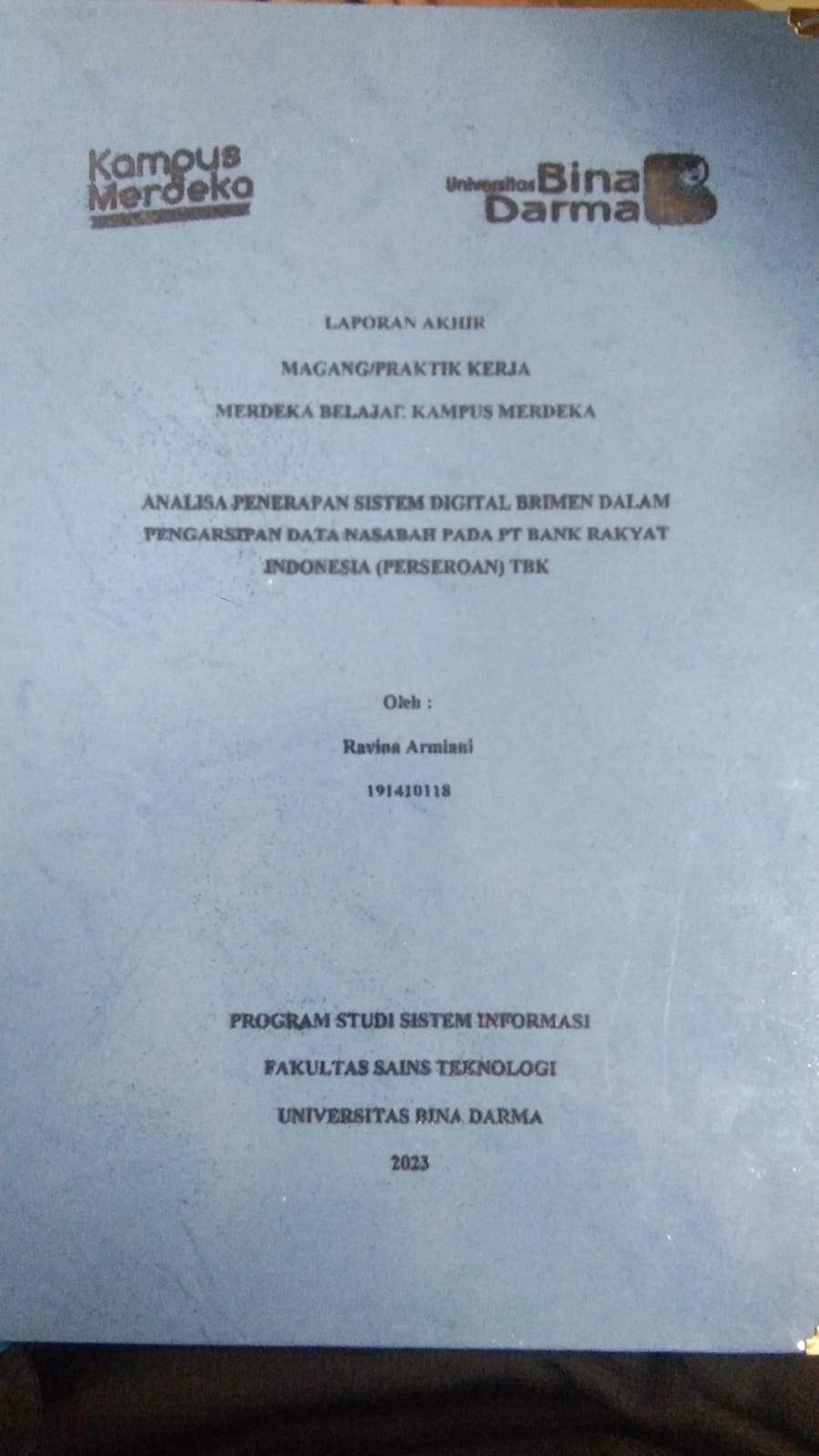 Cover ANALISA PENERAPAN SISTEM DIGITAL BRIMEN DALAM PENGARSIPAN DATA NASABAH PADA PT BANK RAKYAT INDONESIA (PERSEROAN) TBK / RAVINA ARMIANI