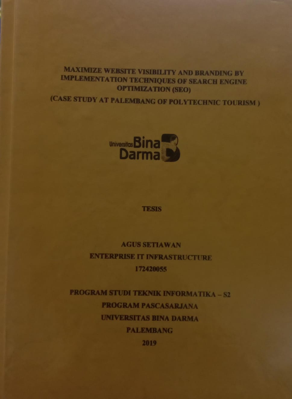 Cover MAXIMIZE WEBSITE VISIBILITY AND BRANDING BY IMPLEMENTATION TECHNIQUES OF SEARCH ENGINE OPTIMIZATION (SEO) :  STUDI KASUS : PALEMBANG OF POLYTECHNIC TOURISM / AGUS SETIAWAN