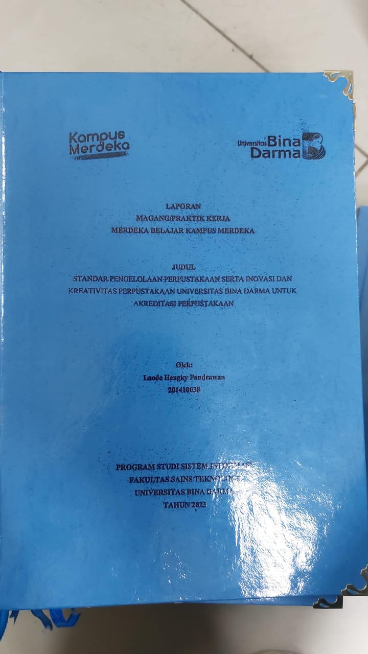 Cover STANDAR PENGELOLAHAN PERPUSTAKAAN SERTA INOVASI DAN KREATIVITAS PERPUSTAKAAN UNIVERSITAS BINA DARMA UNTUK AKREDITAS PERPUSTAKAAN / LAODE HENGKY PANDRAWAN