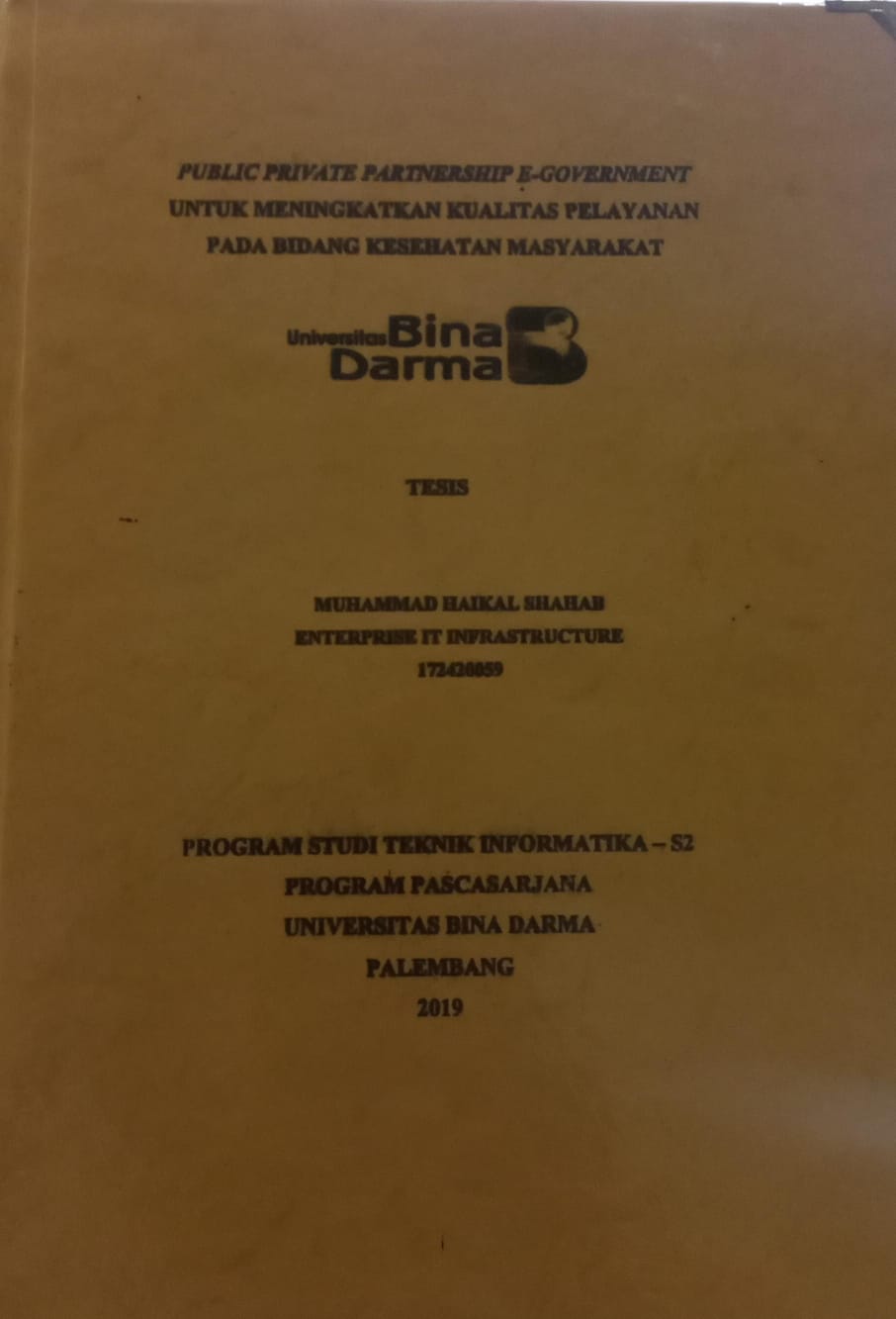 Cover PUBLIC PRIVATE PARTNERSHIP E-GOVERNMENT UNTUK MENINGKATKAN KUALITAS PELAYANAN PADA BIDANG KESEHATAN MASYARAKAT / MUHAMMAD HAIKAL SHAHAB