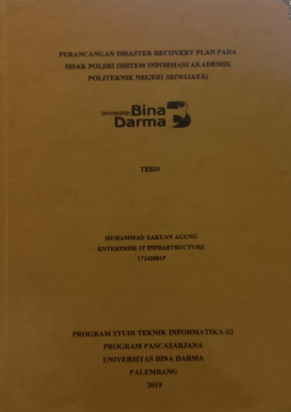Cover PERANCANGAN DISASTER RECOVERY PLAN PADA SISAK POLSRI (SISTEM INFORMASI AKADEMIK POLITEKNIK NEGERI SRIWIJAYA) / MUHAMMAD ZAKUAN AGUNG