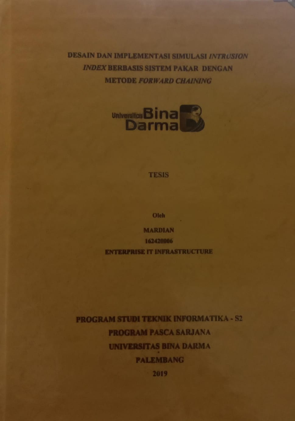 Cover DESAIN DAN IMPLEMENTASISI SIMULASI INTRUSION INDEX BERBASIS SISTEM PAKAR DENGAN METODE FORWARD CHAINING / MARDIAN