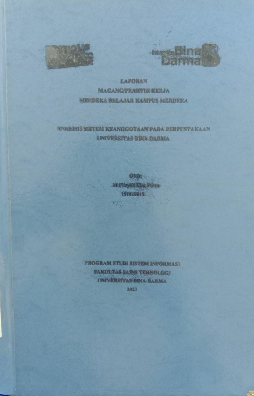 Cover ANALISIS SISTEM KEANGGOTAAN PADA PPERPUSTAKAAN UNIVERSITAS BINA DARMA / M. FILZYAH EKA PUTRA