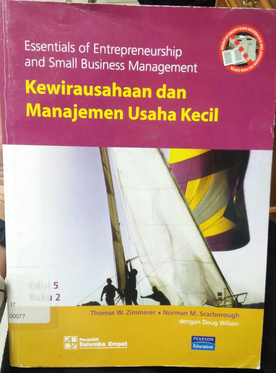 Cover KEWIRAUSAHAAN DAN MANAJEMEN USAHA KECIL :  Essentials of Entrepreneurship and Small Business Management / Thomas W. Zimmerer