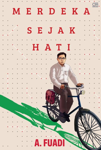 Cover MERDEKA SEJAK HATI / A. Fuadi