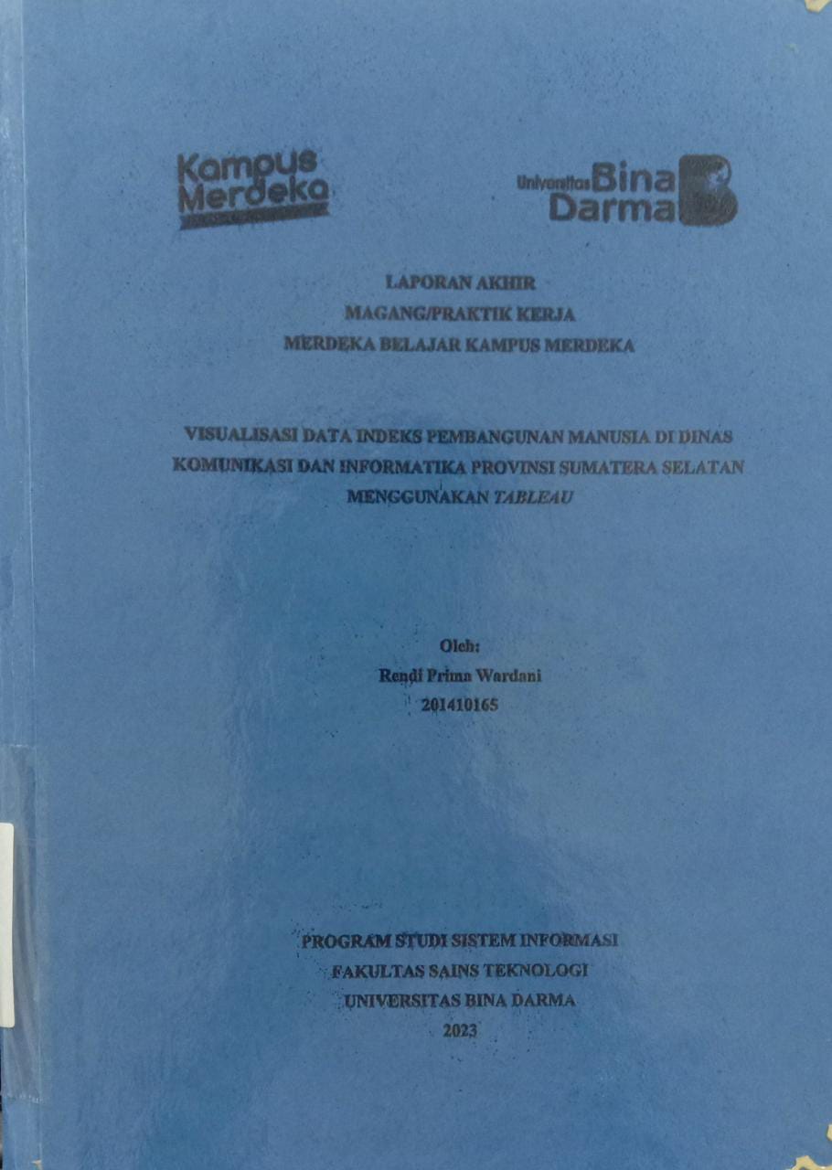 Cover VISUAL DATA INDEKS PEMBANGUNAN MANUSIA DI DINAS KOMUNIKASI DAN INFORMATIKA PROVINSI SUMATRA SELATAN MENGGUNAKAN TABLEAU / RENDI PRIMA WARDANI