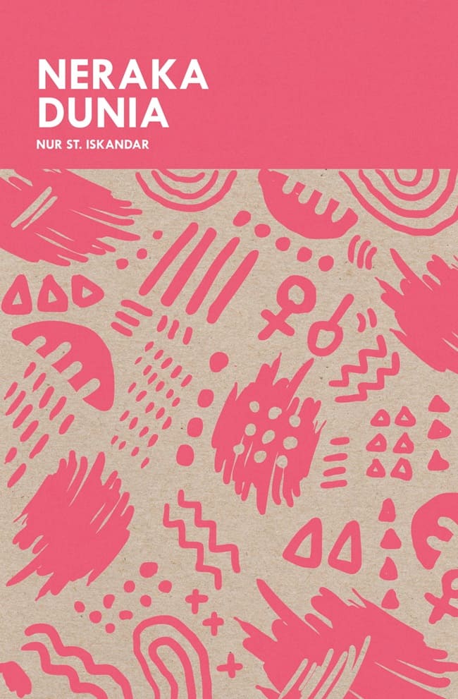 Cover NERAKA DUNIA / Nur ST. Iskandar