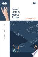 Cover LOVE, HATE & HOCUS - POCUS / Karla M. Nashar