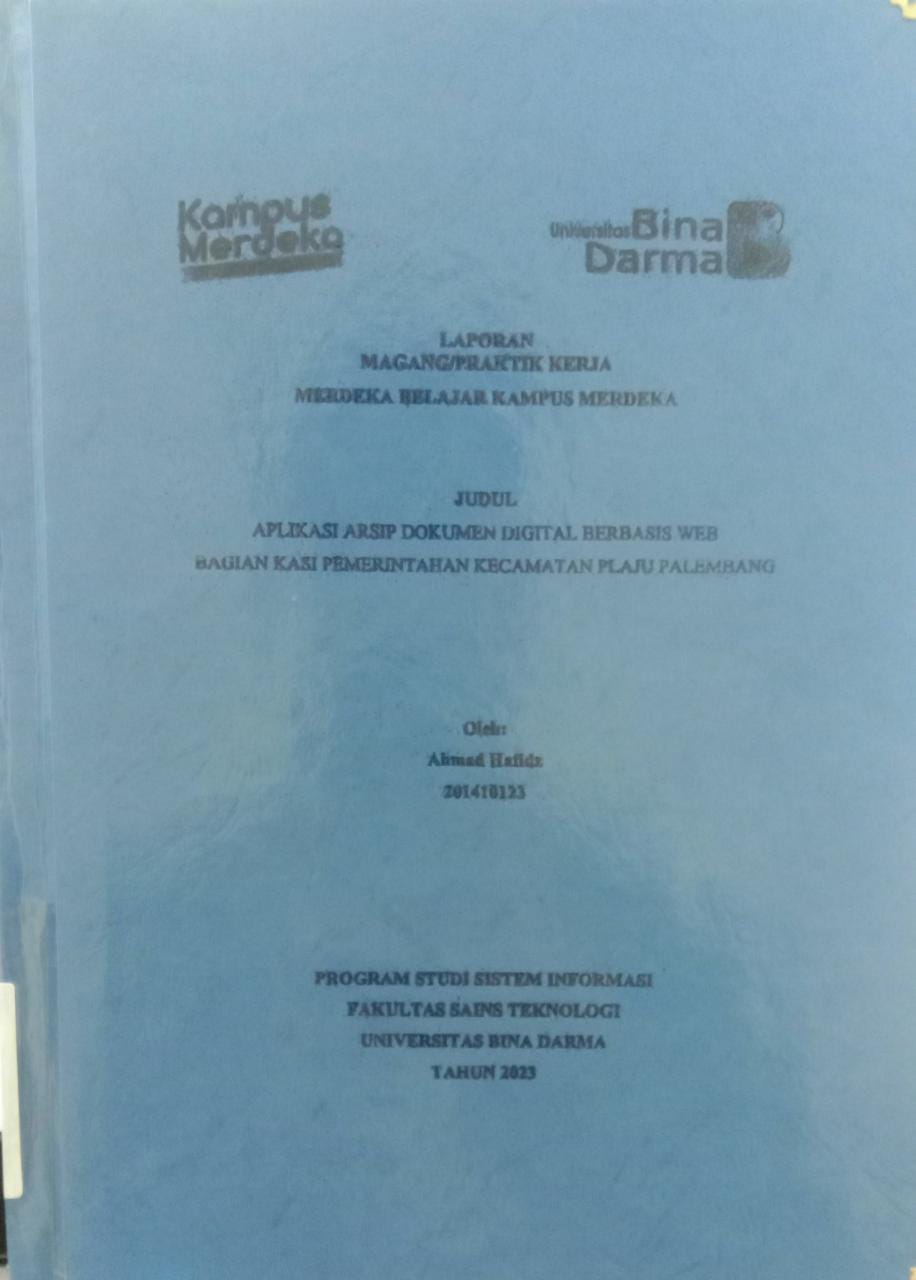 Cover APLIKASI ARSIP DOKUMEN DIGITAL BERBASIS WEB BAGIAN KASI PEMERINTAHAN KECAMATAN PLAJU PALEMBANG / AHMAD HAFIDZ