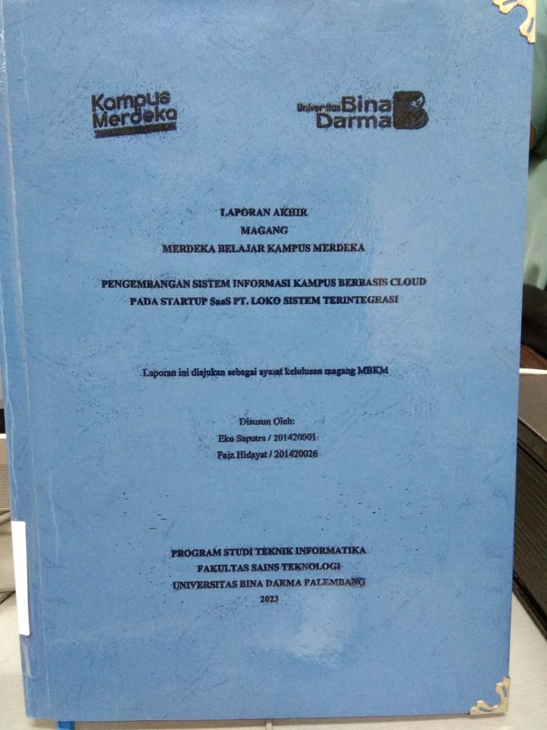 Cover PENGEMBANGAN SISTEM INFORMASI KAMPUS BERBASIS CLOUD PADA STARTUP SaaS PT. LOKO SISTEM TERINTIGRASI / Eko Saputra dkk
